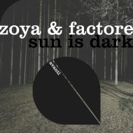 FACTORe, ZOYA - Sun Is Dark