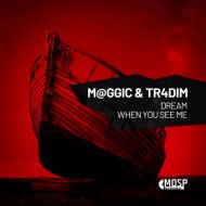 M@GGiC, TR4DIM - Dream