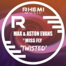 Max & Aston Evans Ft MissFly - Twisted (Instrumental)