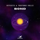 Affects, Thayana Valle - Bond (Original Mix)