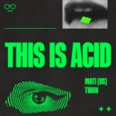 MATI (US), Twan - THIS IS ACID