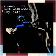 Miguel Scott & Saint Acid jazz - Liquidate