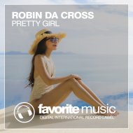 Robin Da Cross - Pretty Girl
