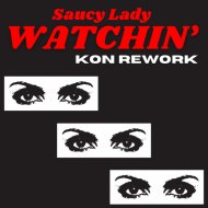 Saucy Lady - Watchin\'