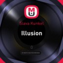 Slava Kunkel - Illusion ()