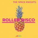 The Space Knights - Roller Disco