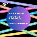Disco Gurls - Lovely Stringz