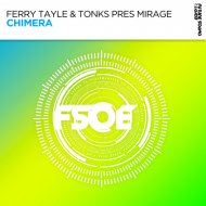 Ferry Tayle, Tonks, Mirage - Chimera