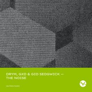 DRYM, GXD & Gid Sedgwick - The Noise