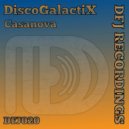 DiscoGalactiX - Casanova (Edit)