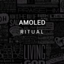 AMOLED - Ritual (LIVE MIX)