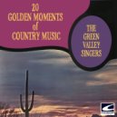 The Green Valley Singers - Will The Circle Be Unbroken