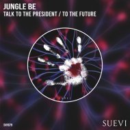 Jungle Be - Talk To The President