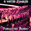 A Water Tumbler - In My Entity