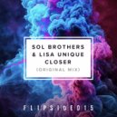 Sol Brothers & Lisa Unique - Closer To All Your Dreams