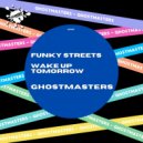 GhostMasters - Funky Streets (Club Mix)