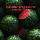 Roshadn - Melodic Tranquility
