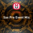 DJ Flide - Sax Pre Event Mix ()