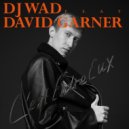 DJ WAD feat. David Garner - C'est Entre Eux