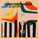 Funky Destination - Yes We Deliver (Extended)