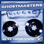 GhostMasters - We\'re Gonna Stomp