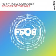 Ferry Tayle, Cris Grey - Echoes Of The Nile