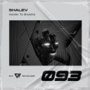 SHALEV - Harder To Breathe (Original Mix)