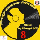 SVnagel (LV) - Progressive house mix-8 by ()