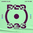 James Clav - Lie To Me (Extended Mix)
