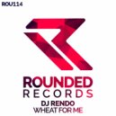 DJ Rendo - Wheat For Me (Original Mix)