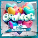 E-Coli - Don't Wait for Me