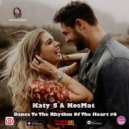 Katy_S & KosMat - Dance To The Rhythm Of The Heart #6 ()