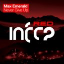 Max Emerald - Never Give Up