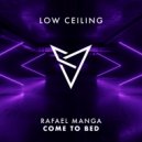 Rafael Manga - COME TO BED (Original Mix)