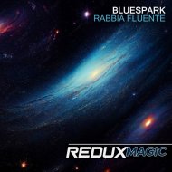 Bluespark - Rabbia Fluente