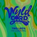 Two Leos - I\'m Looking (Original Mix)