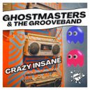 GhostMasters & The GrooveBand - Crazy Insane (Extended Mix)