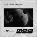 The Yard Woman - Lunatic (Original Mix)