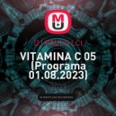 DJ PAULO LC - VITAMINA C 05 (Programa 01.08.2023)