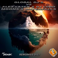 Global Dj\'s, Alex Laser & Dj Lobo - Moon\'s Waterfalls