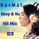 KosMat - Deep & Nu Hit Mix - 63 ()