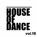 T o l l - HOUSE of DANCE vol.15 @ 2023
