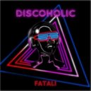 Fatali - Discoholic