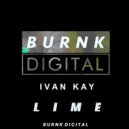Ivan Kay - Lime (Original Mix)
