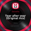 Gelvetta - Year after year (Original mix)