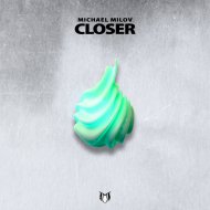 Michael Milov - Closer