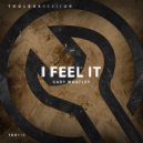 Gary Whatley - I Feel It (Original Mix)