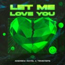 Andrew Rayel & Tensteps - Let Me Love You (Extended Mix)