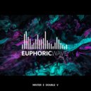 Mister E Double V - Euphoric Wave vol.325 (10-01-2024)