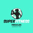 SuperFitness - Miracles (Instrumental Workout Mix 133 bpm)